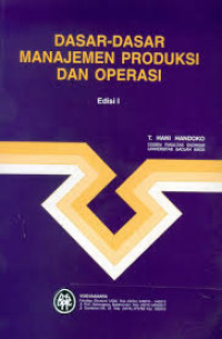 Image of Dasar-dasar Manajemen Produksi dan Operasi  ed.1