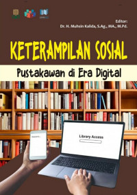 Image of KETRAMPILAN SOSIAL : PUSTAKAWAN DI ERA DIGITAL