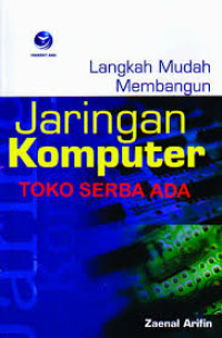Image of LANGKAH MUDAH MEMBANGUN JARINGAN KOMPUTER