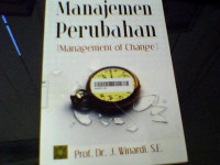 Image of MANAJEMEN PERUBAHAN : MANAGEMENT OF CHANGE