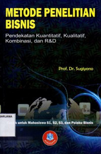 Image of METODE PENELITIAN BISNIS: pendekatan kuantitatif; kualitatif dan R&D