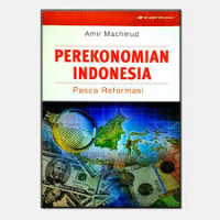Image of PEREKONOMIAN INDONESIA; PASCA REFORMASI