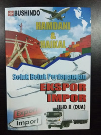 Image of SELUK BELUK PERDAGANGAN EKSPOR - IMPORT (JILID II)